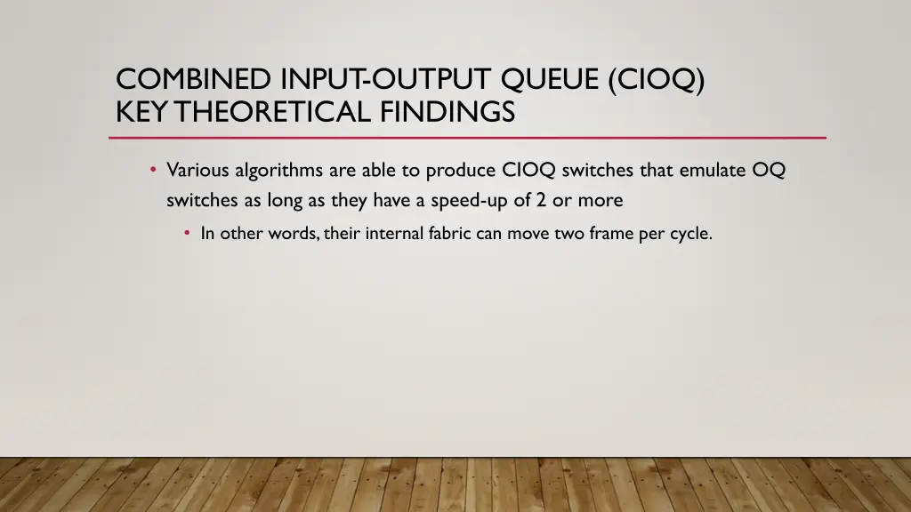 combined input output queue cioq key theoretical