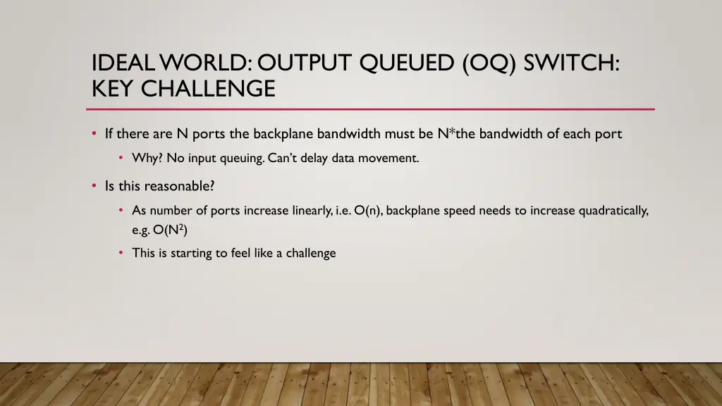 ideal world output queued oq switch key challenge