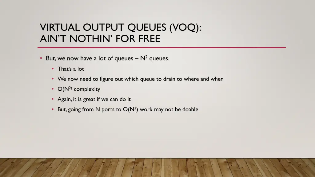 virtual output queues voq ain t nothin for free