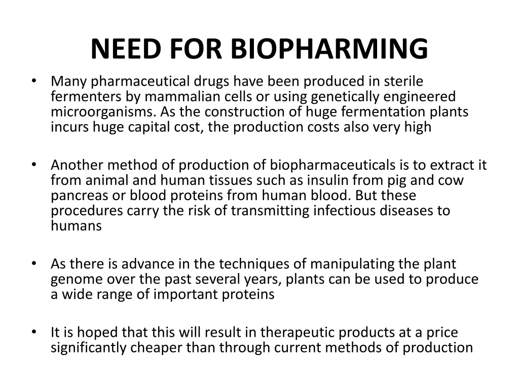 need for biopharming many pharmaceutical drugs