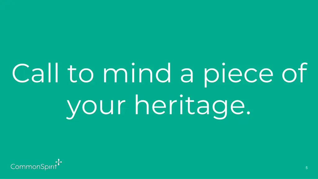 call to mind a piece of your heritage