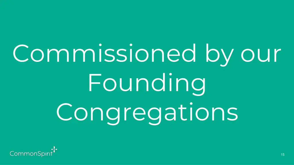 commissioned by our founding congregations