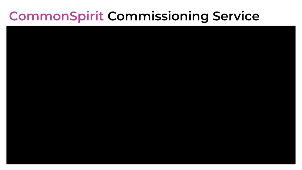 commonspirit commissioning service