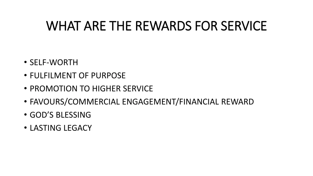 what are the rewards for service what