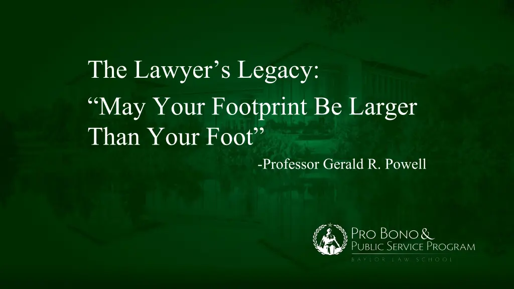 the lawyer s legacy may your footprint be larger