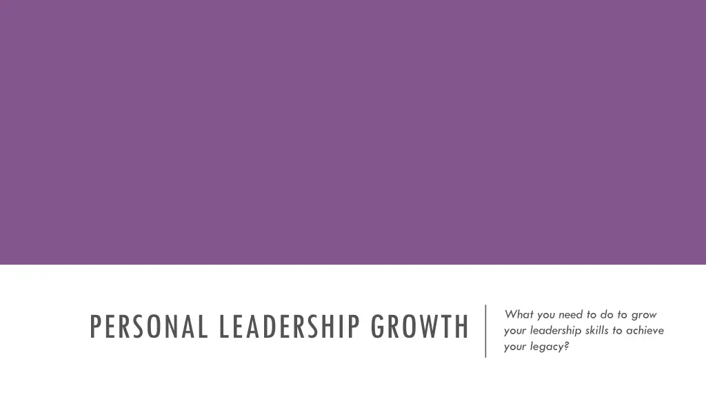 what you need to do to grow your leadership