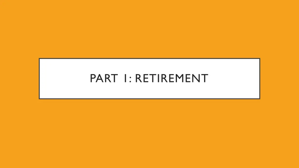 part 1 retirement