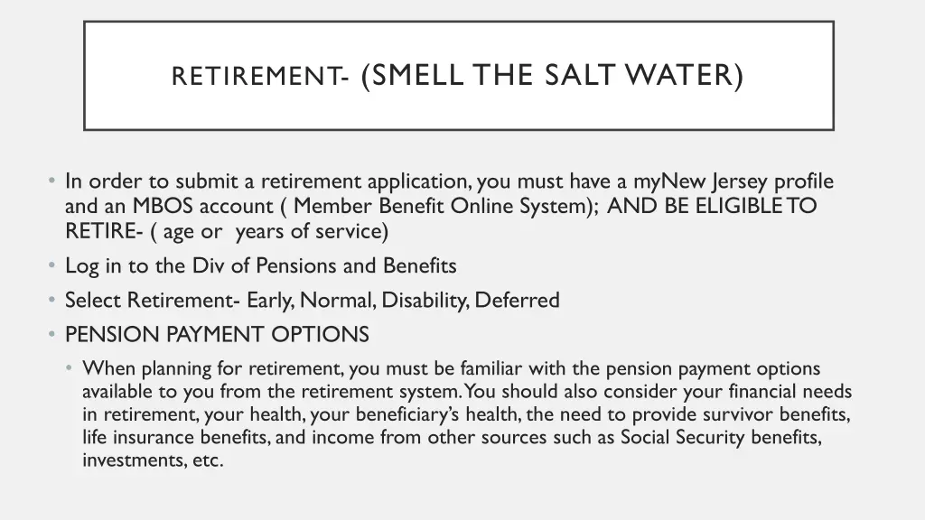 retirement smell the salt water