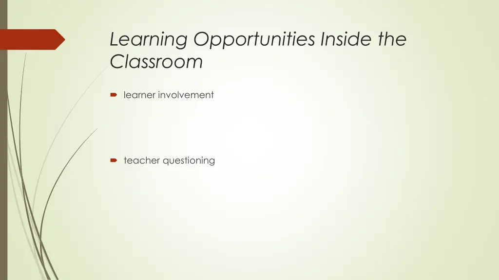 learning opportunities inside the classroom