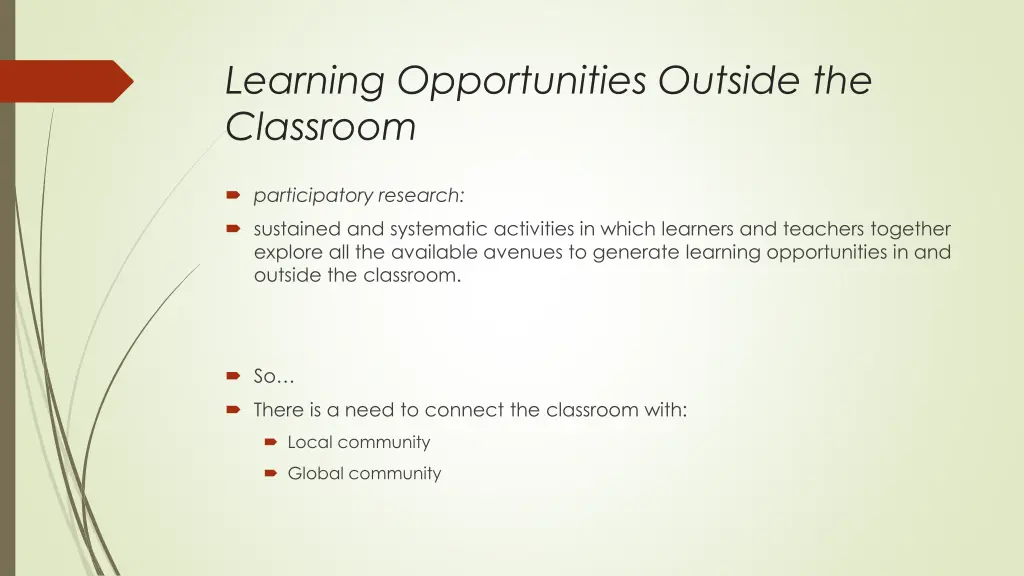 learning opportunities outside the classroom