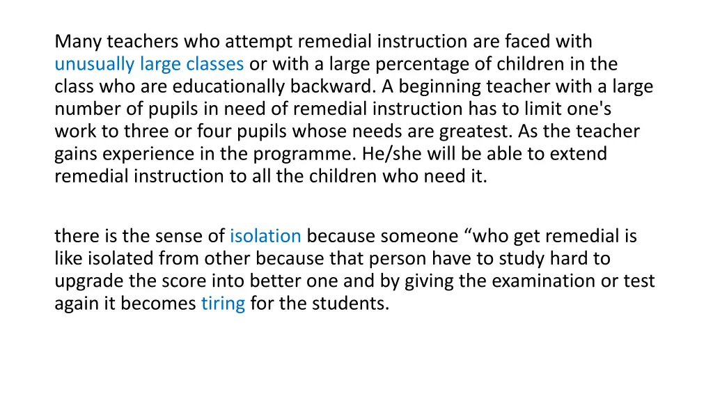 many teachers who attempt remedial instruction