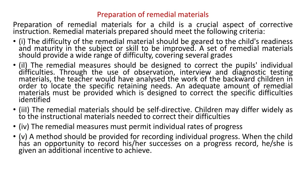 preparation of remedial materials