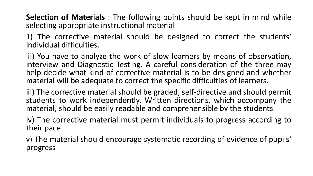 selection of materials the following points