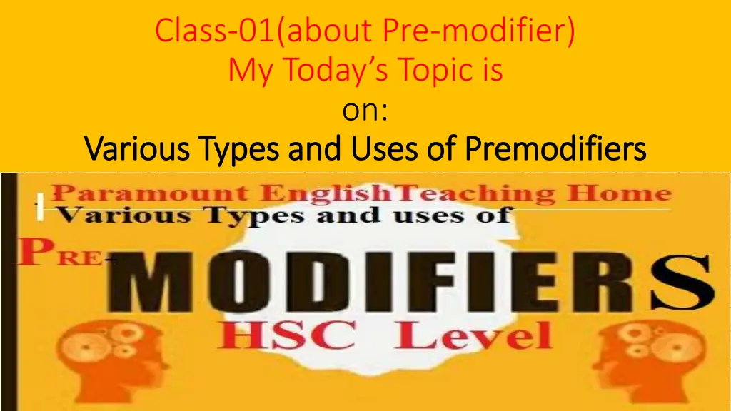 class 01 about pre modifier my today s topic