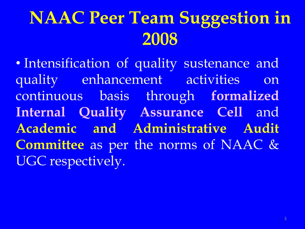 naac peer team suggestion in 2008 intensification