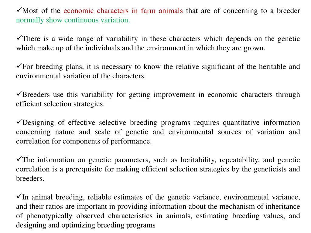 most of the economic characters in farm animals