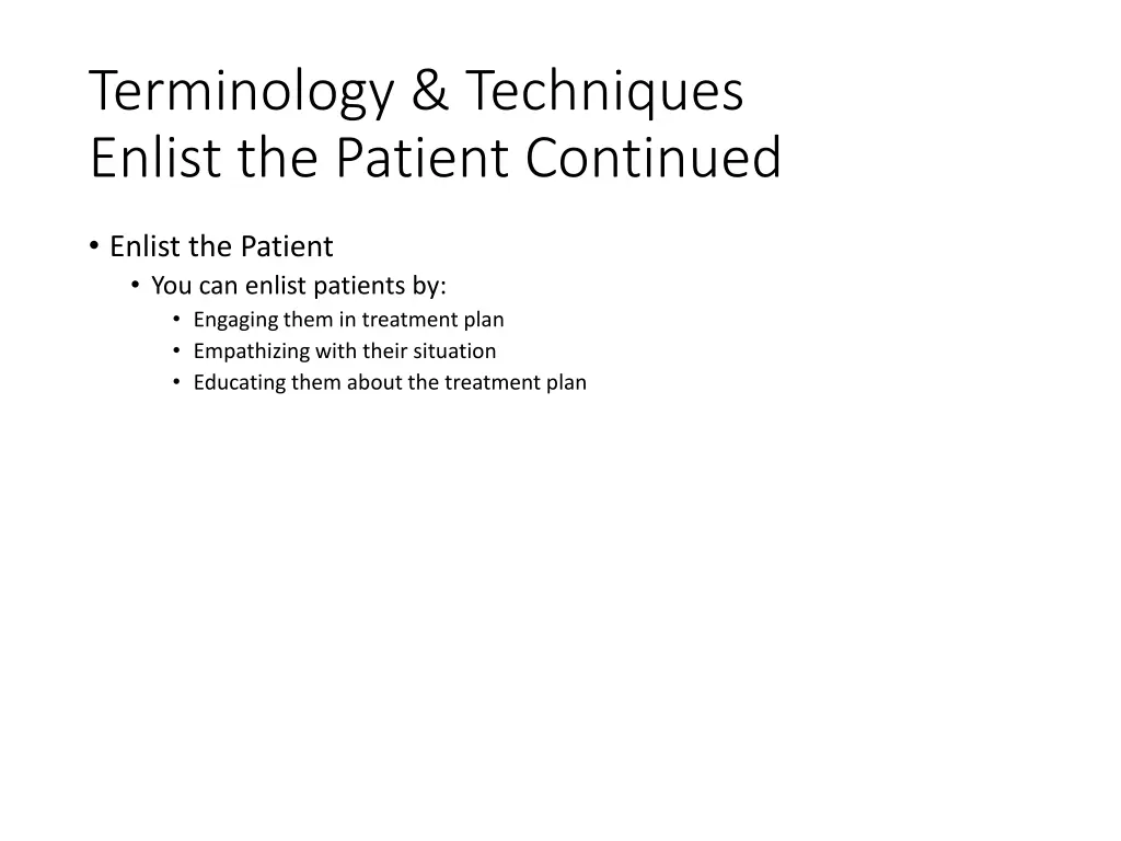 terminology techniques enlist the patient 1