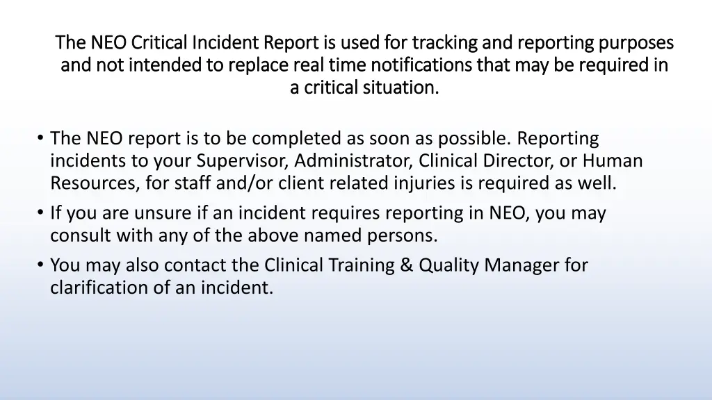 the neo critical incident report is used