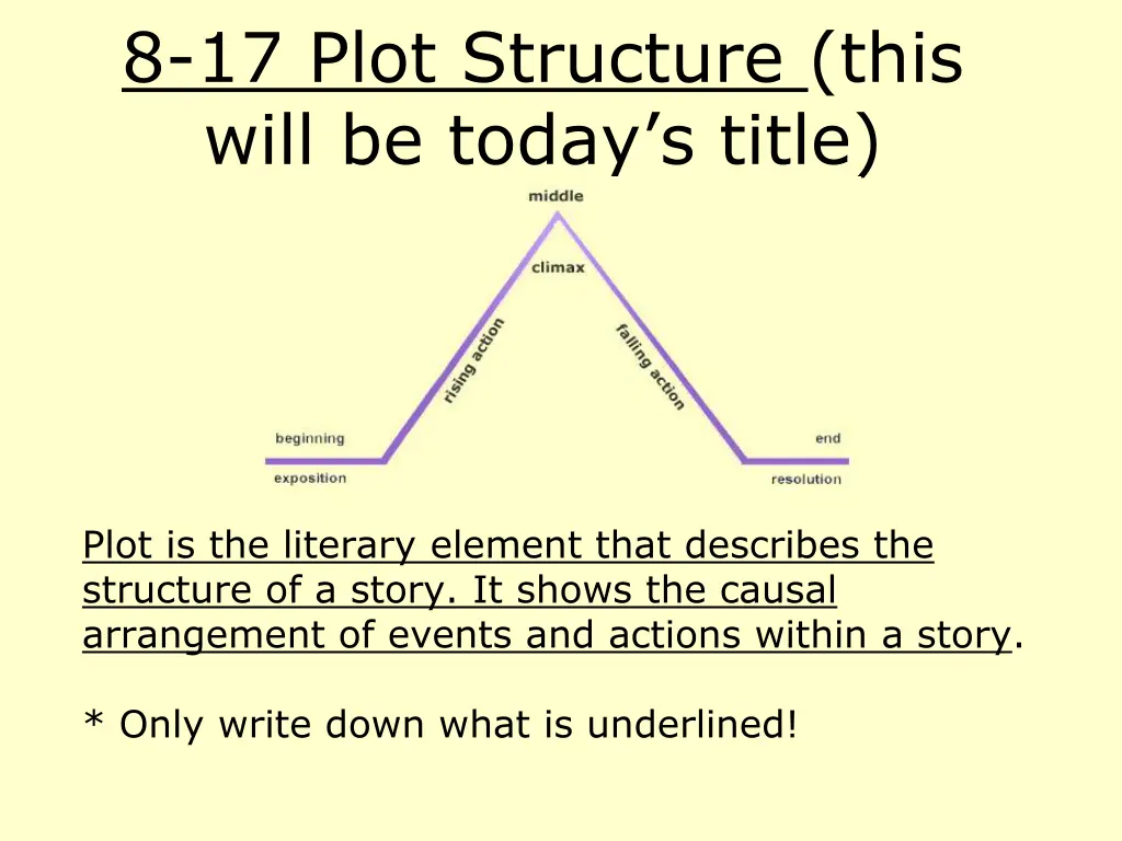 8 17 plot structure this will be today s title