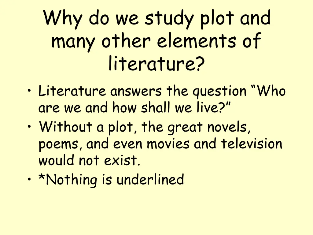 why do we study plot and many other elements