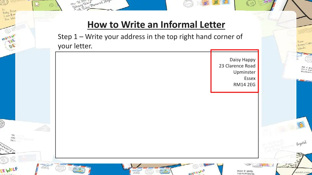 how to write an informal letter step 1 write your