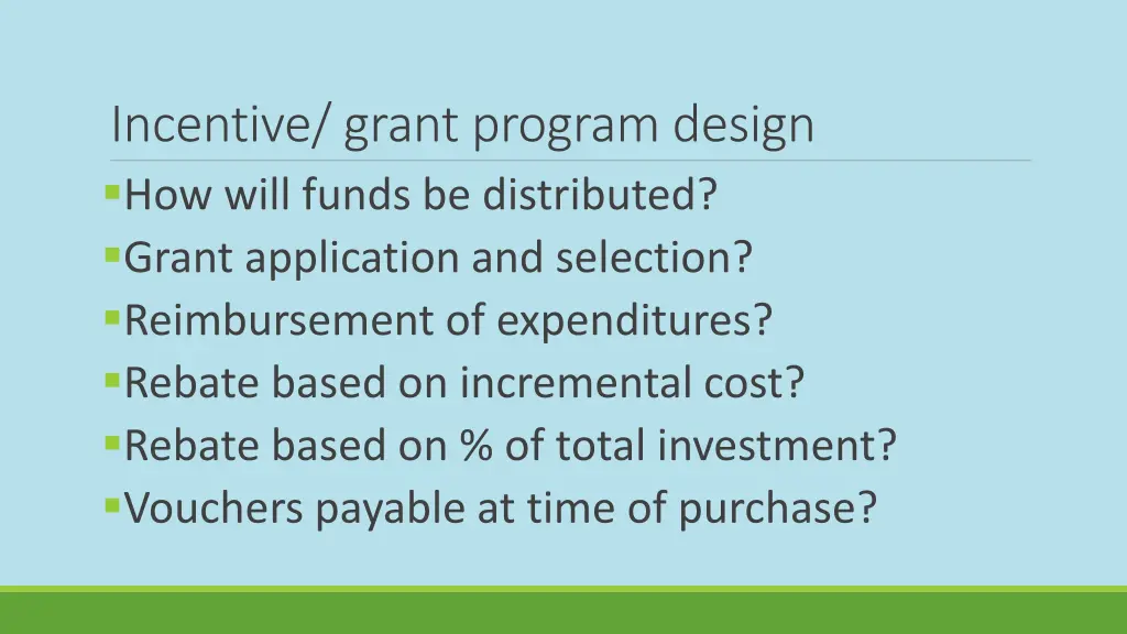 incentive grant program design how will funds