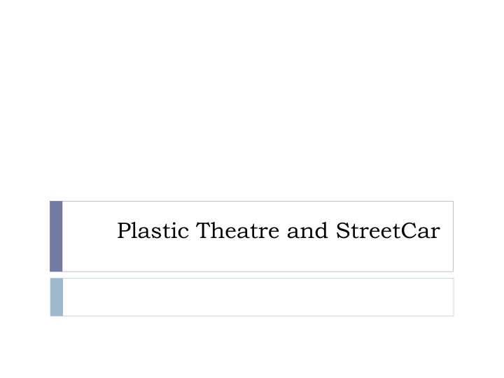 plastic theatre and streetcar