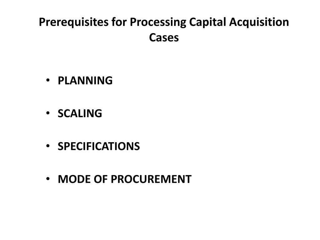 prerequisites for processing capital acquisition