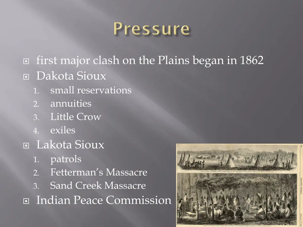 first major clash on the plains began in 1862