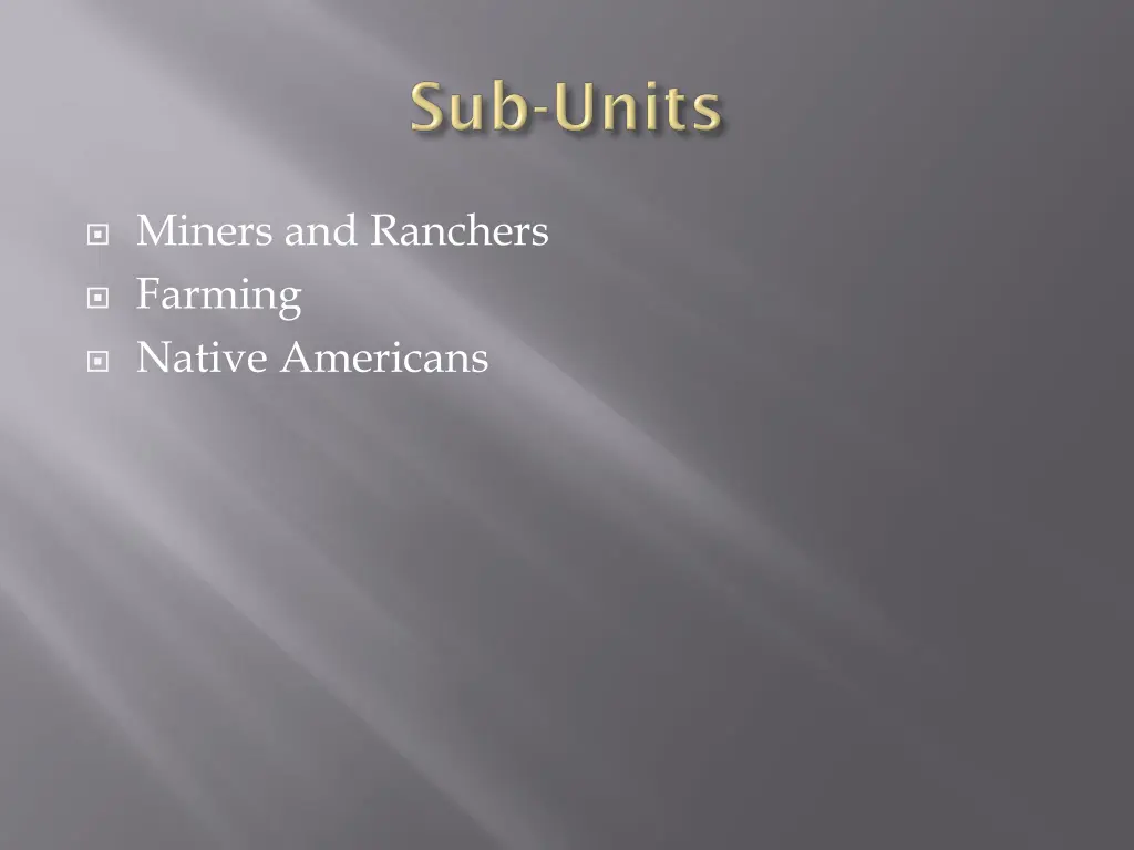 miners and ranchers farming native americans