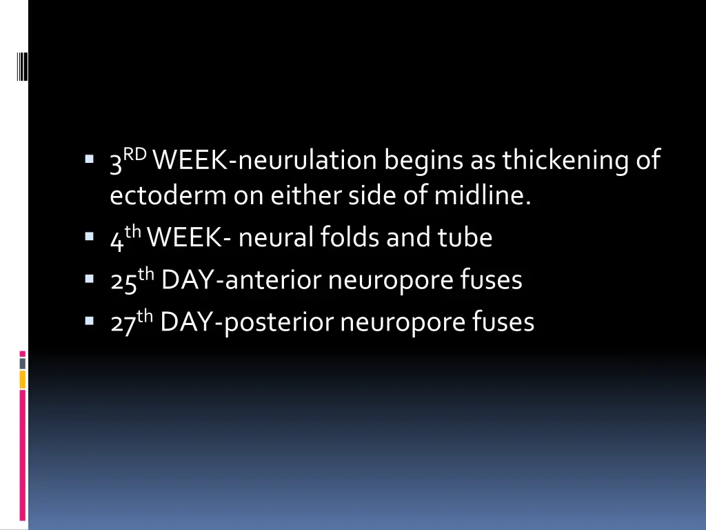 3 rd week neurulation begins as thickening