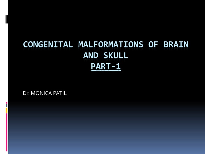 congenital malformations of brain and skull part 1