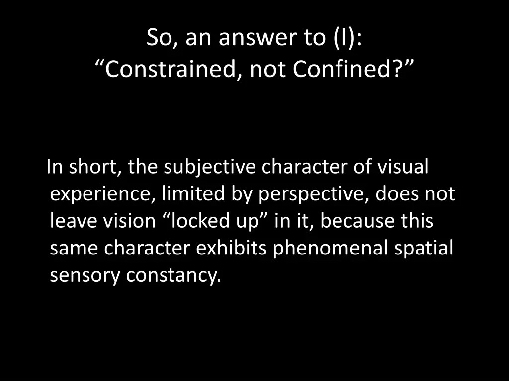 so an answer to i constrained not confined 1