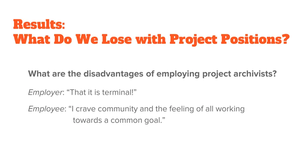 results what do we lose with project positions