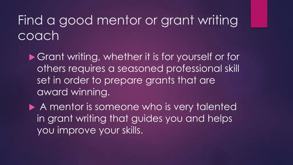 find a good mentor or grant writing coach