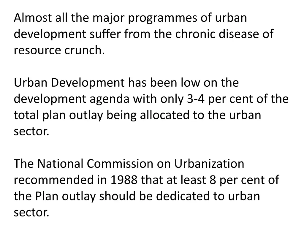 almost all the major programmes of urban