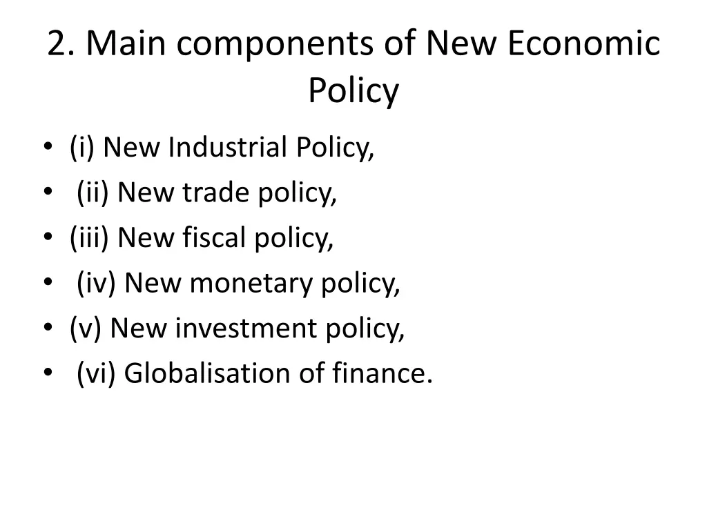 2 main components of new economic policy