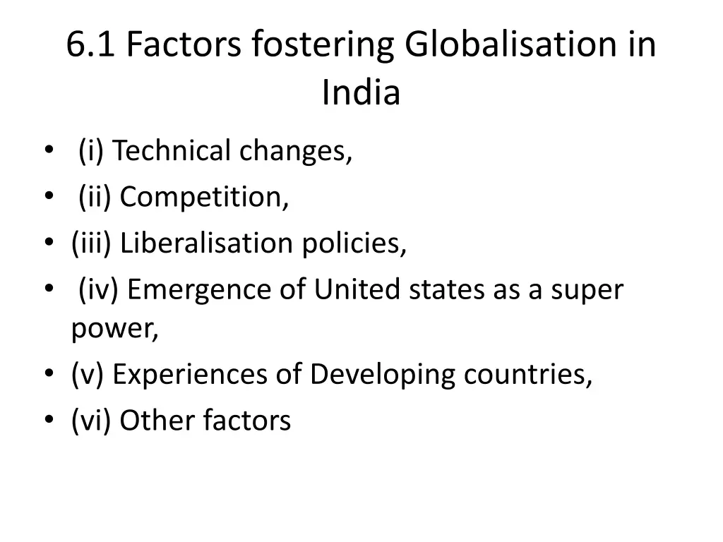 6 1 factors fostering globalisation in india