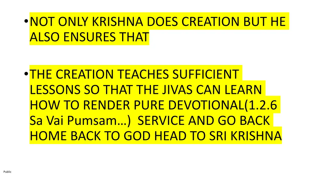 not only krishna does creation but he also