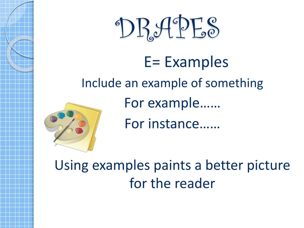 drapes e examples include an example of something