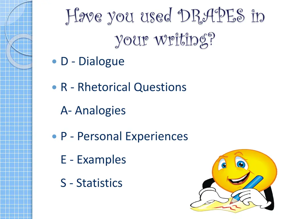 have you used drapes in your writing d dialogue