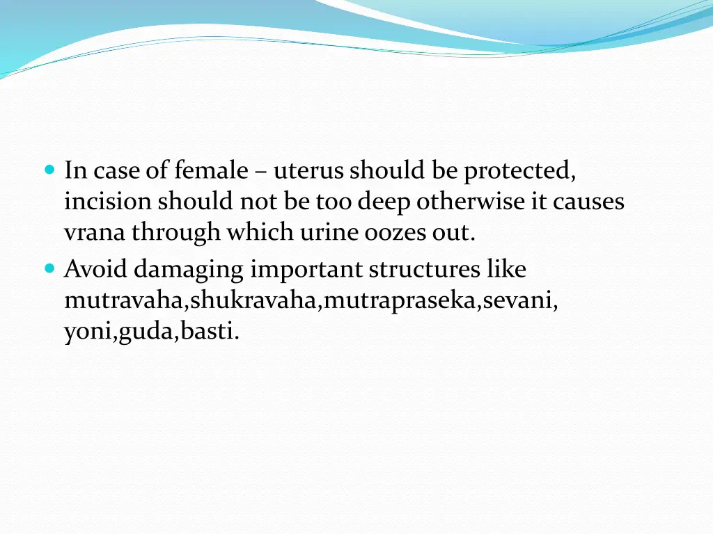 in case of female uterus should be protected