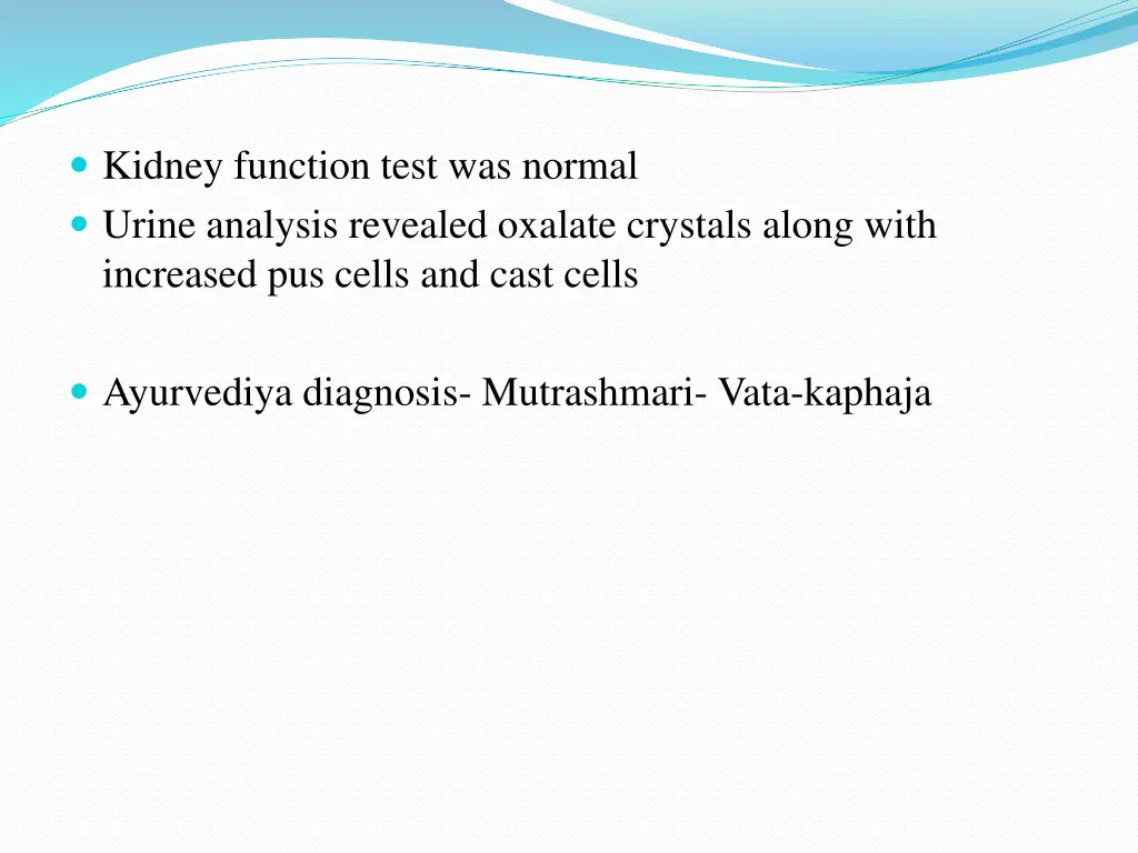 kidney function test was normal urine analysis