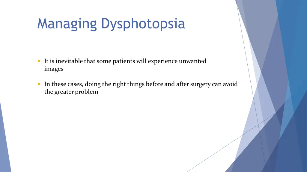 managing dysphotopsia