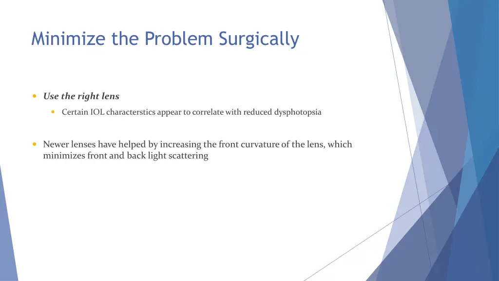 minimize the problem surgically