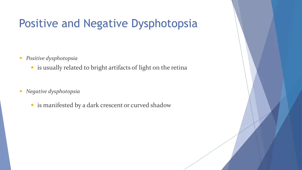 positive and negative dysphotopsia