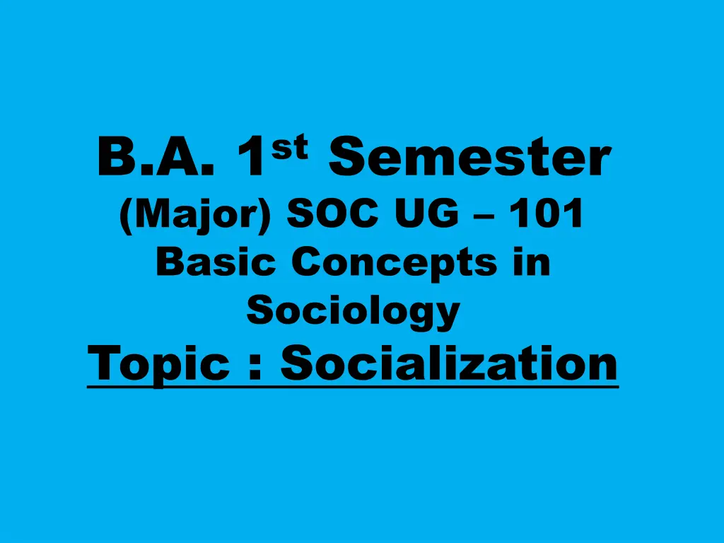 b a 1 st semester major soc ug 101 basic concepts