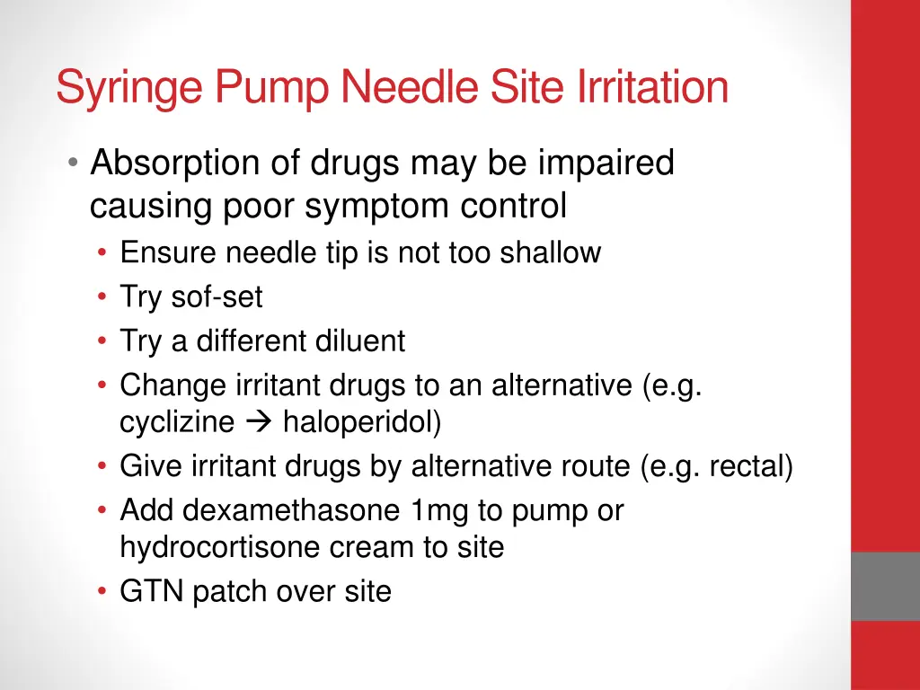 syringe pump needle site irritation