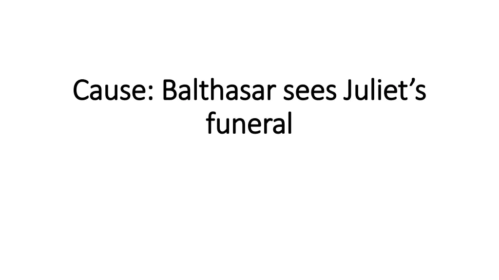 cause balthasar sees juliet s cause balthasar