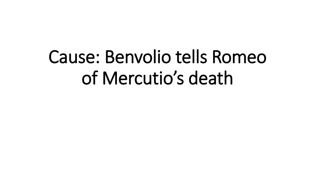 cause benvolio tells romeo cause benvolio tells